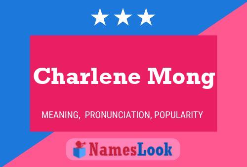 Charlene Mong Name Poster