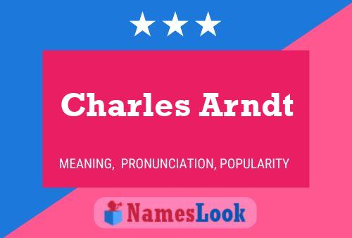 Charles Arndt Name Poster