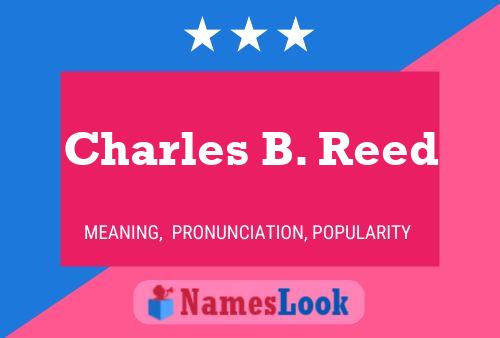 Charles B. Reed Name Poster