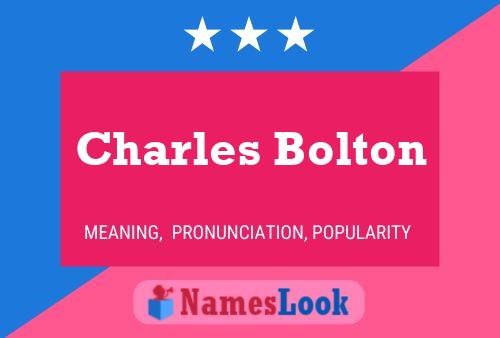 Charles Bolton Name Poster