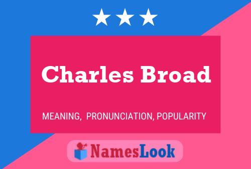 Charles Broad Name Poster