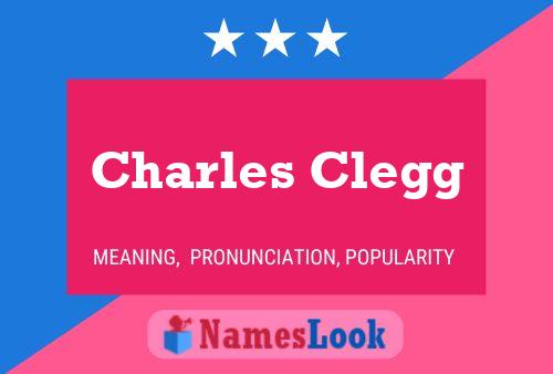 Charles Clegg Name Poster