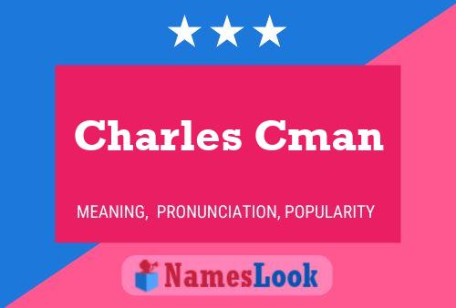 Charles Cman Name Poster