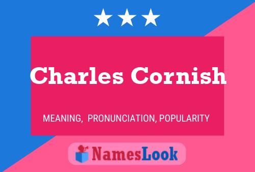 Charles Cornish Name Poster