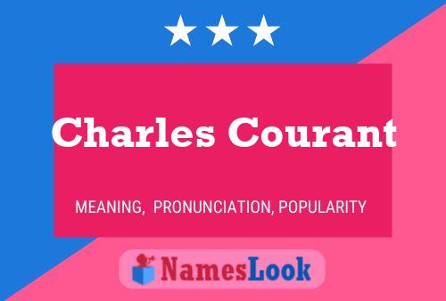 Charles Courant Name Poster