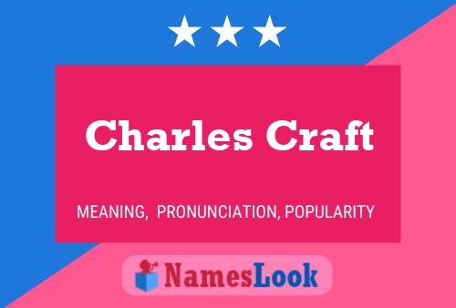 Charles Craft Name Poster