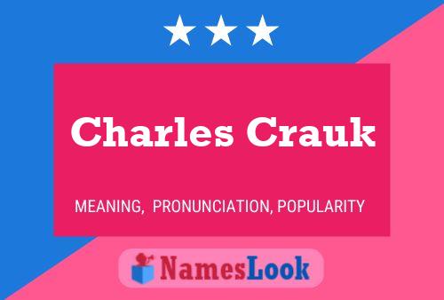 Charles Crauk Name Poster