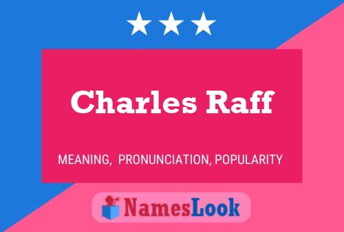 Charles Raff Name Poster