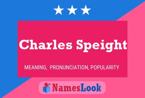 Charles Speight Name Poster