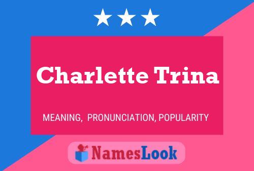 Charlette Trina Name Poster