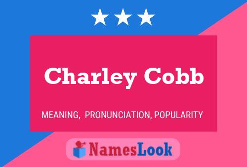 Charley Cobb Name Poster