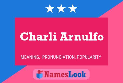 Charli Arnulfo Name Poster