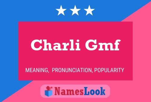 Charli Gmf Name Poster