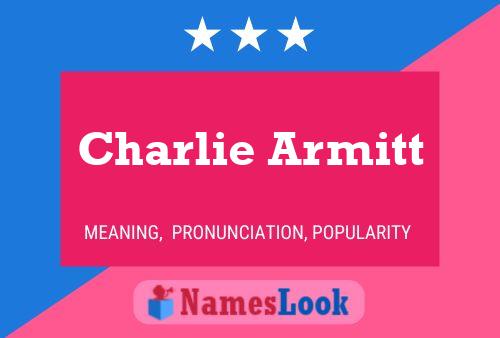 Charlie Armitt Name Poster