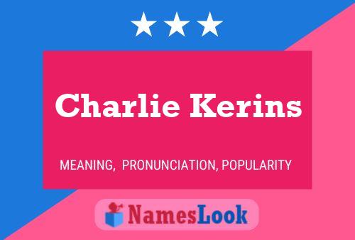 Charlie Kerins Name Poster