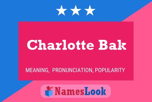 Charlotte Bak Name Poster