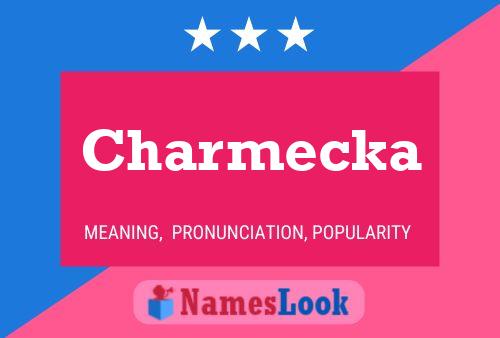 Charmecka Name Poster