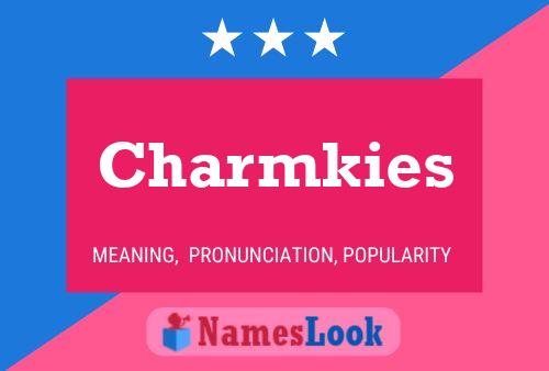 Charmkies Name Poster