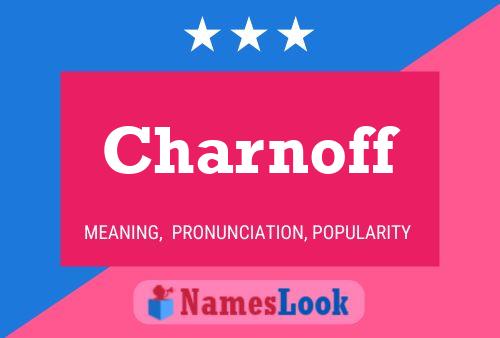 Charnoff Name Poster