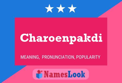 Charoenpakdi Name Poster