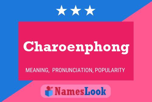 Charoenphong Name Poster