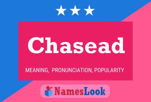 Chasead Name Poster