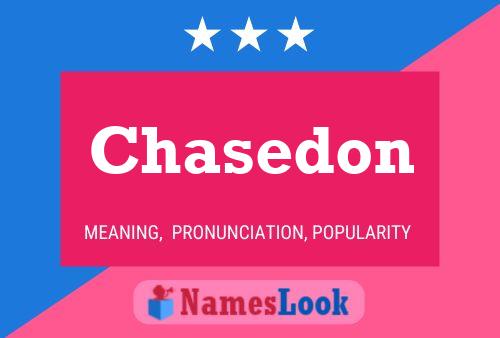 Chasedon Name Poster