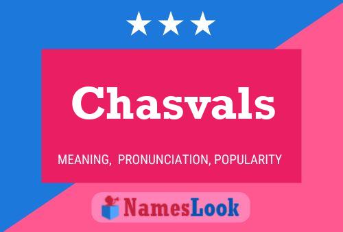 Chasvals Name Poster