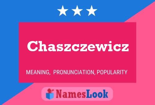 Chaszczewicz Name Poster