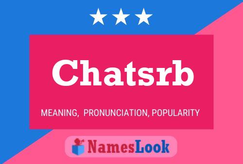 Chatsrb Name Poster