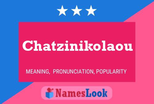 Chatzinikolaou Name Poster