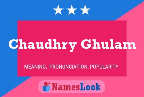 Chaudhry Ghulam Name Poster