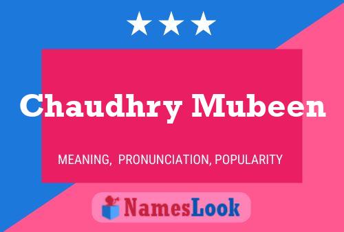 Chaudhry Mubeen Name Poster