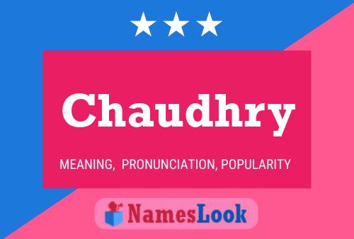 Chaudhry Name Poster