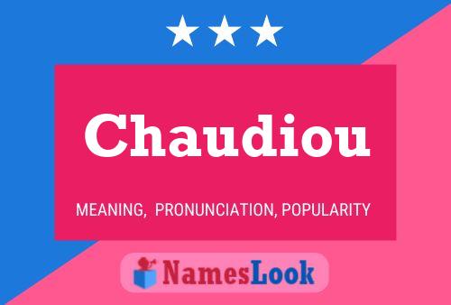 Chaudiou Name Poster