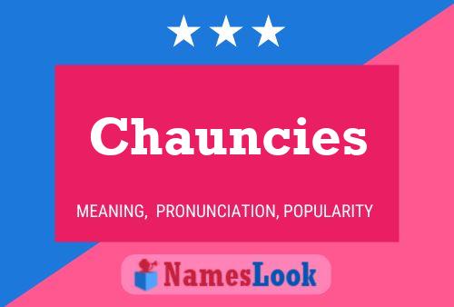 Chauncies Name Poster