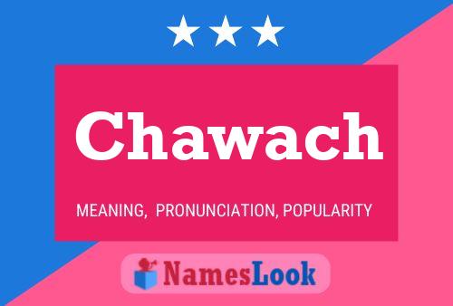 Chawach Name Poster