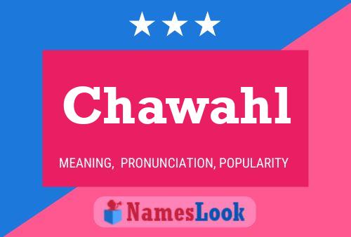 Chawahl Name Poster