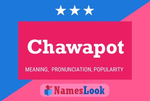 Chawapot Name Poster