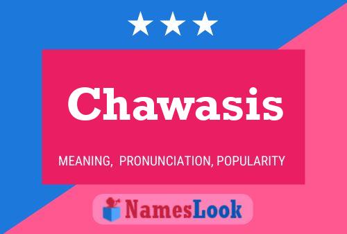 Chawasis Name Poster