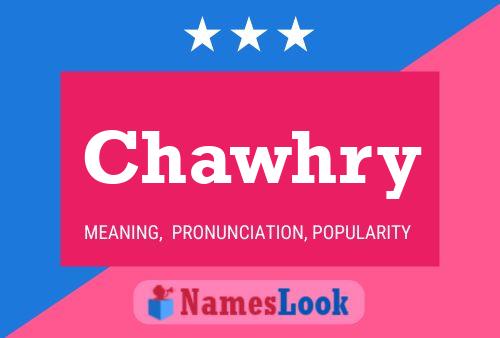 Chawhry Name Poster