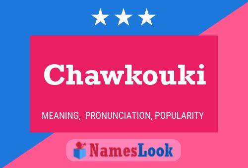 Chawkouki Name Poster