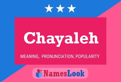 Chayaleh Name Poster