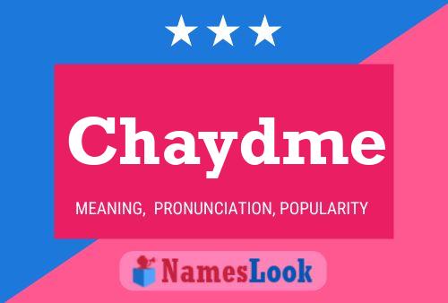 Chaydme Name Poster