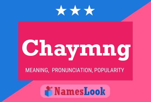 Chaymng Name Poster