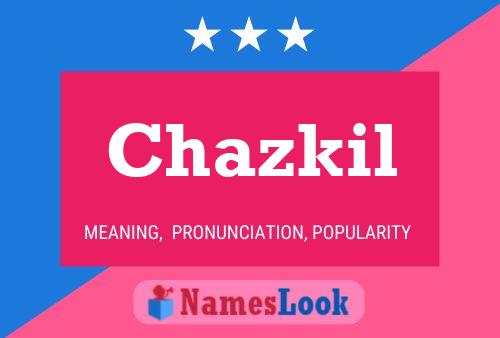 Chazkil Name Poster