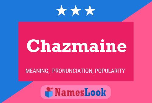 Chazmaine Name Poster