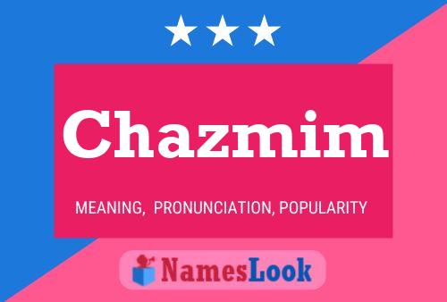 Chazmim Name Poster