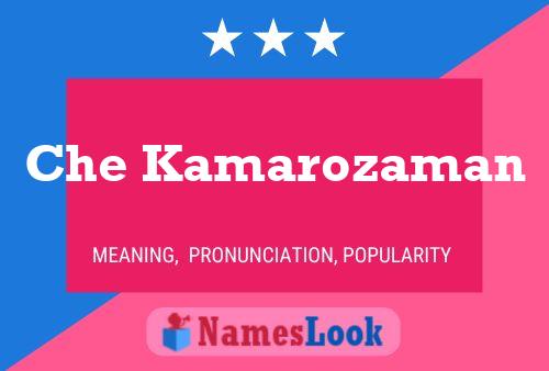 Che Kamarozaman Name Poster