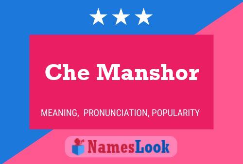 Che Manshor Name Poster